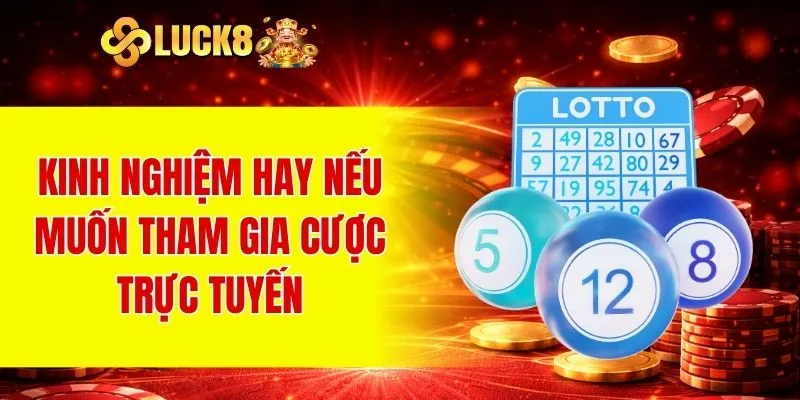 Kinh nghiệm hay nếu muốn tham gia cược trực tuyến
